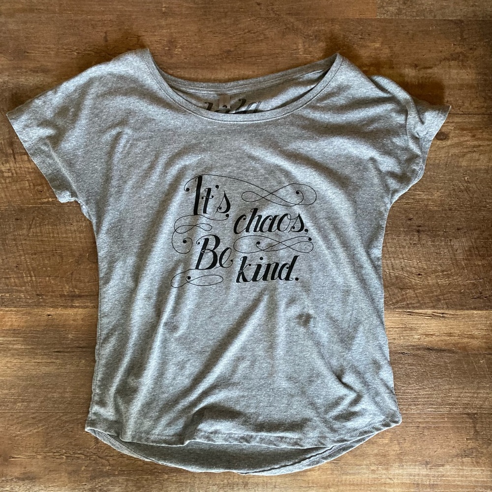 Womens tshirt with words “it’s chaos be kind”